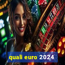 quali euro 2024