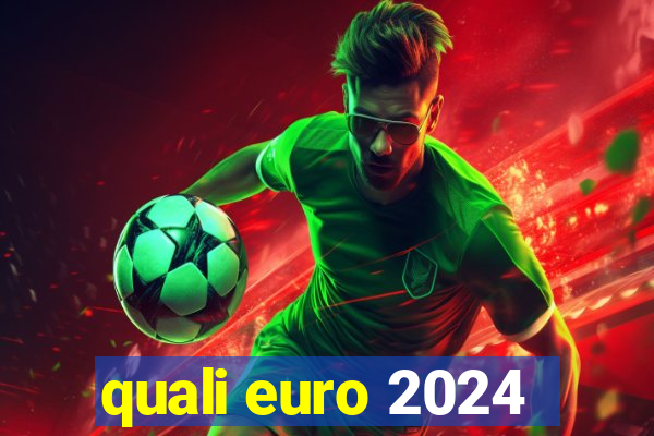 quali euro 2024