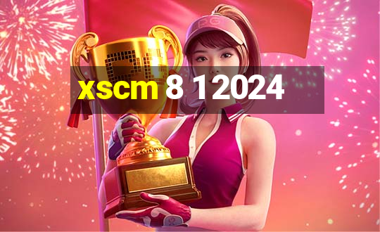 xscm 8 1 2024