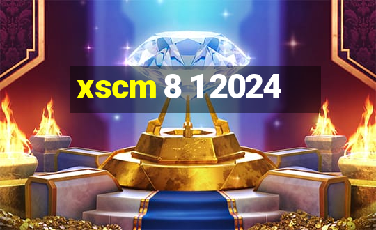 xscm 8 1 2024