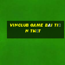 Vinclub Game Bài Tiền Thật