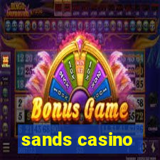 sands casino