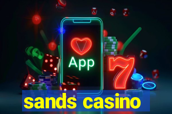 sands casino