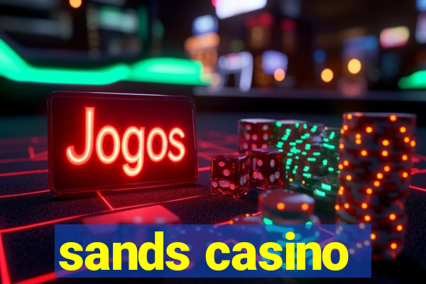 sands casino