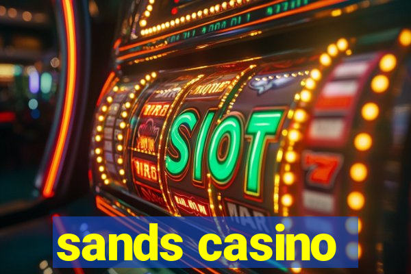 sands casino