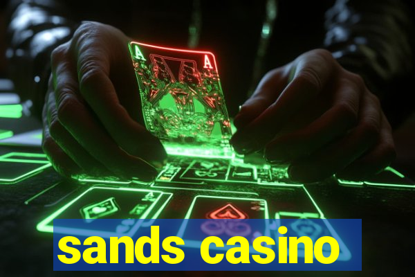 sands casino