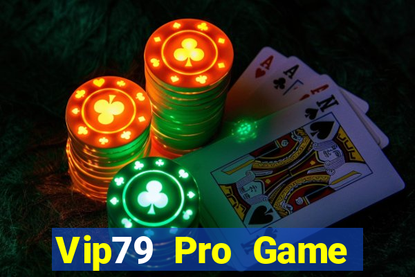 Vip79 Pro Game Bài Hát