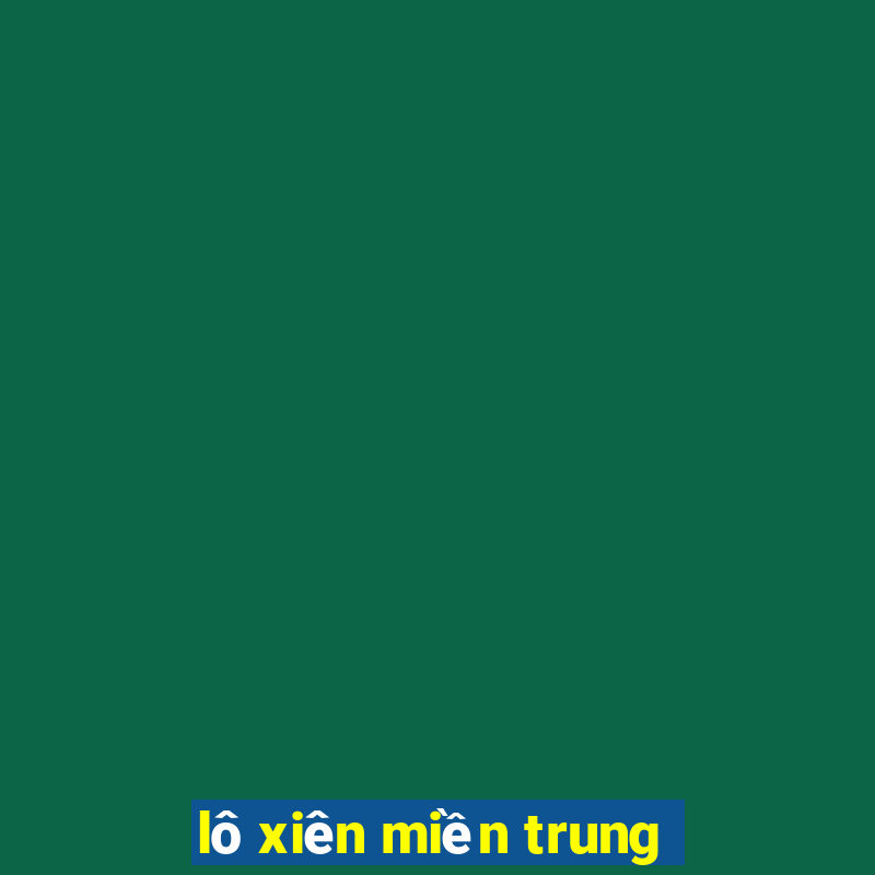 lô xiên miền trung