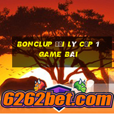 Bonclup Đại Lý Cấp 1 Game Bài