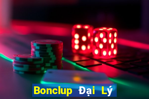 Bonclup Đại Lý Cấp 1 Game Bài