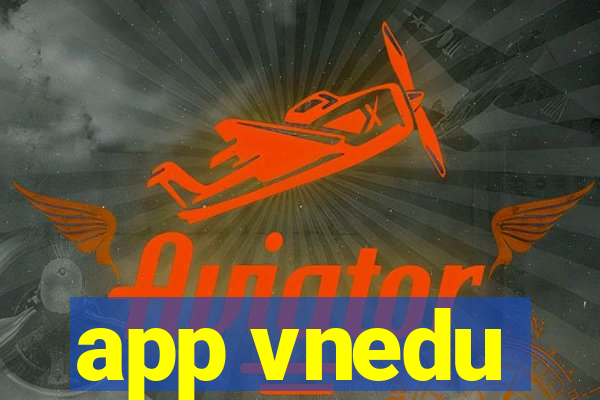 app vnedu