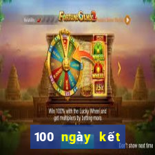 100 ngày kết quả xổ số miền bắc