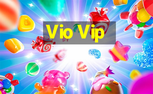 Vio Vip