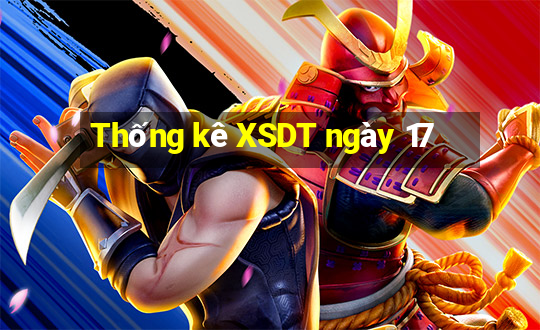 Thống kê XSDT ngày 17