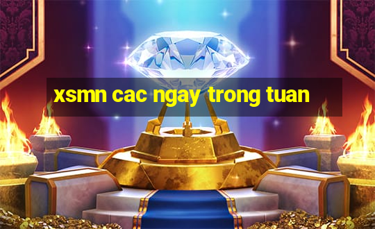 xsmn cac ngay trong tuan