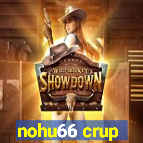 nohu66 crup