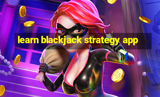 learn blackjack strategy app