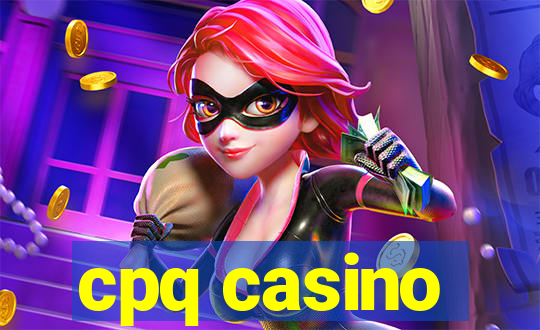 cpq casino