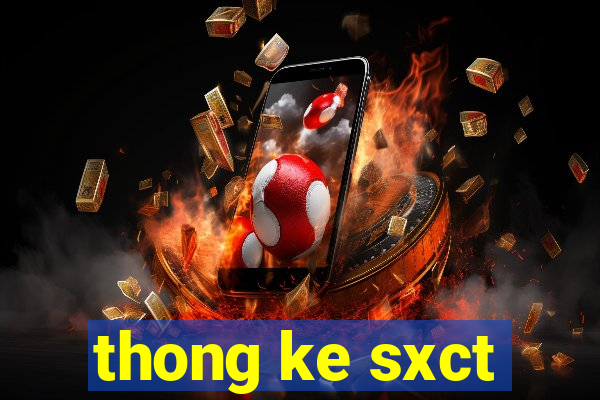 thong ke sxct