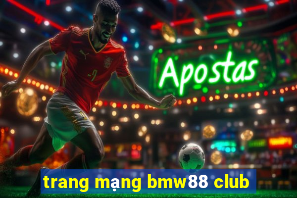 trang mạng bmw88 club