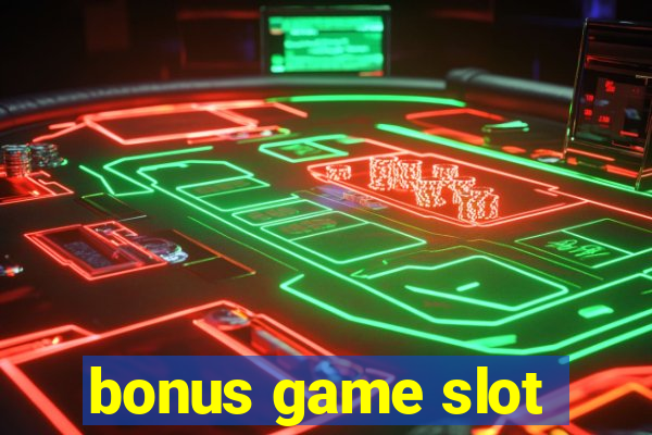 bonus game slot