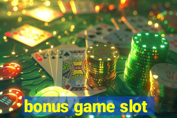 bonus game slot