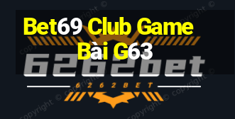 Bet69 Club Game Bài G63