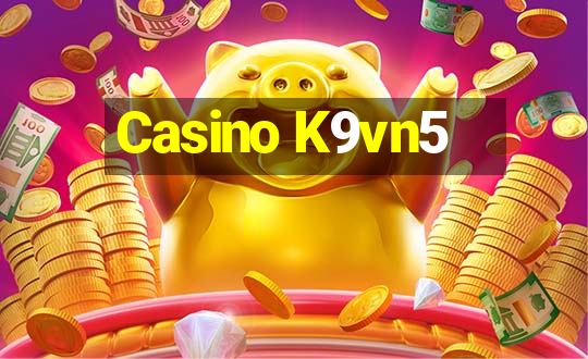 Casino K9vn5