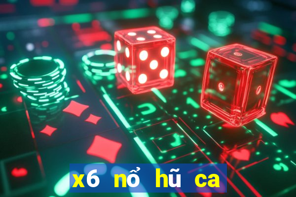 x6 nổ hũ ca kiem vkl quay slots