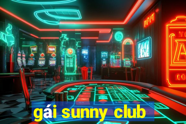 gái sunny club