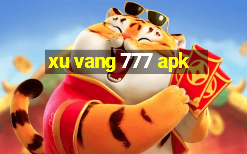 xu vang 777 apk