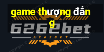 game thượng đẳng