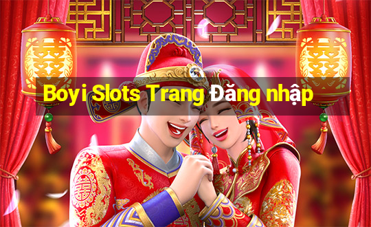 Boyi Slots Trang Đăng nhập