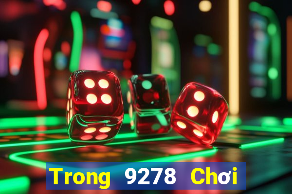 Trong 9278 Chơi bài onli