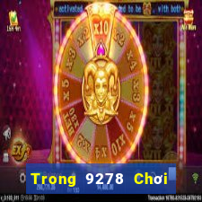 Trong 9278 Chơi bài onli