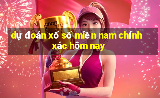 dự đoán xổ số miền nam chính xác hôm nay