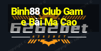 Binh88 Club Game Bài Ma Cao