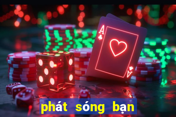 phát sóng bạn muốn hẹn hò