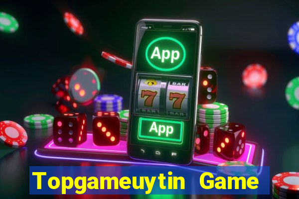 Topgameuytin Game Bài Online Uy Tín