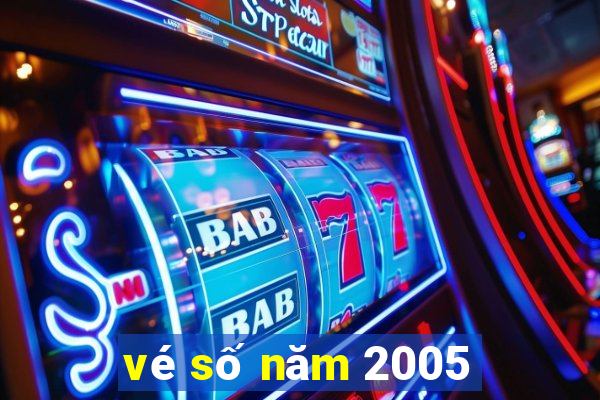 vé số năm 2005