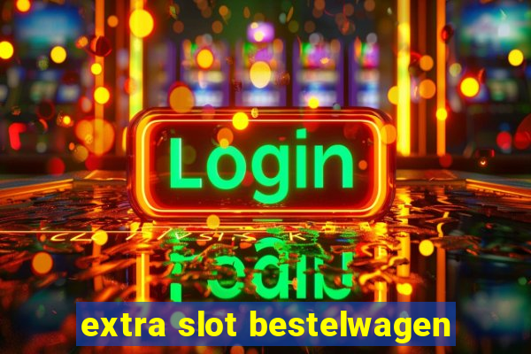 extra slot bestelwagen