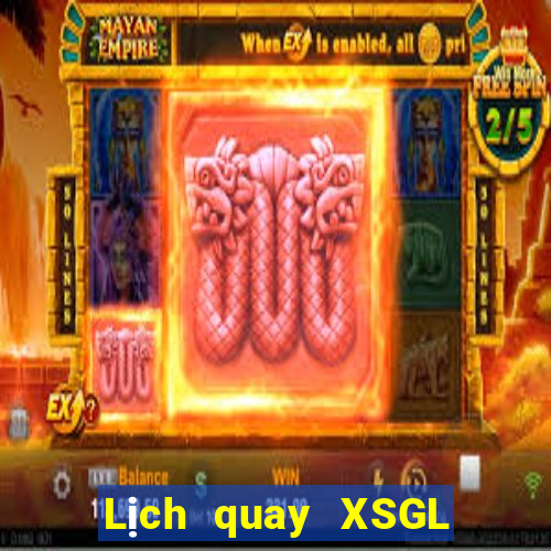 Lịch quay XSGL ngày 13