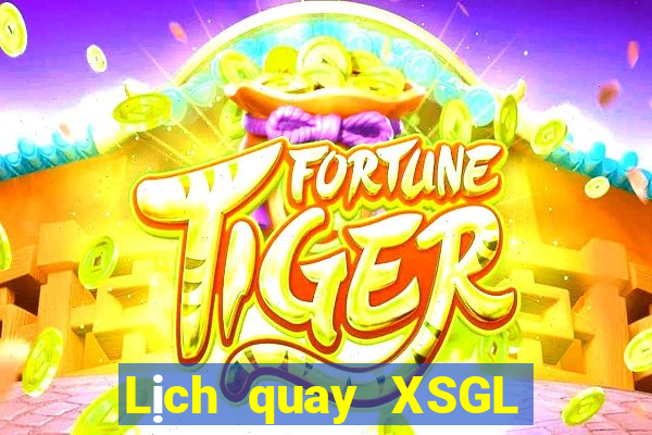 Lịch quay XSGL ngày 13