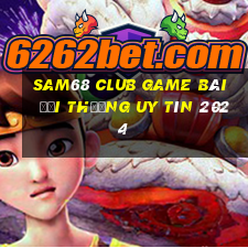 Sam68 Club Game Bài Đổi Thưởng Uy Tín 2024