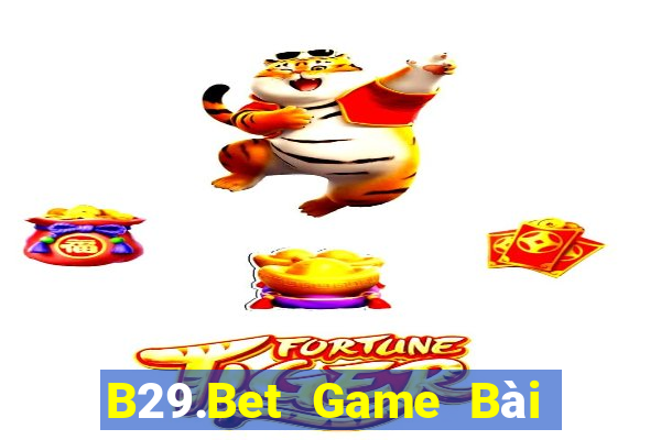 B29.Bet Game Bài Giải Trí