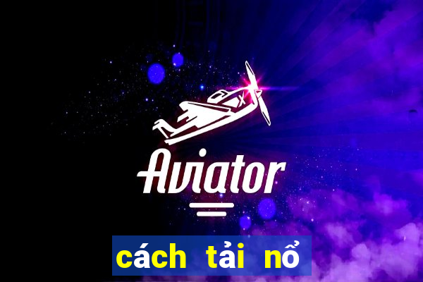 cách tải nổ hũ club