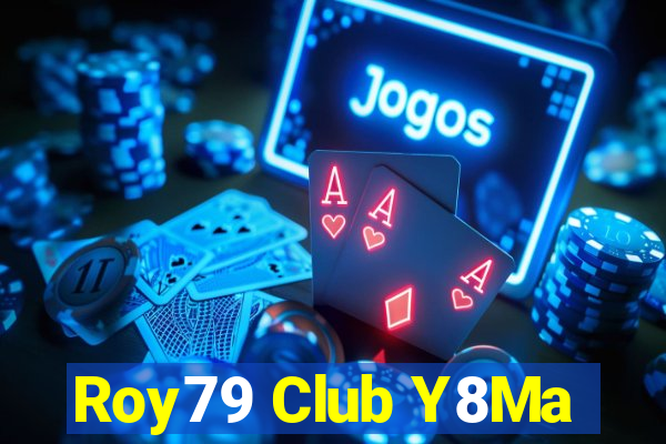 Roy79 Club Y8Ma