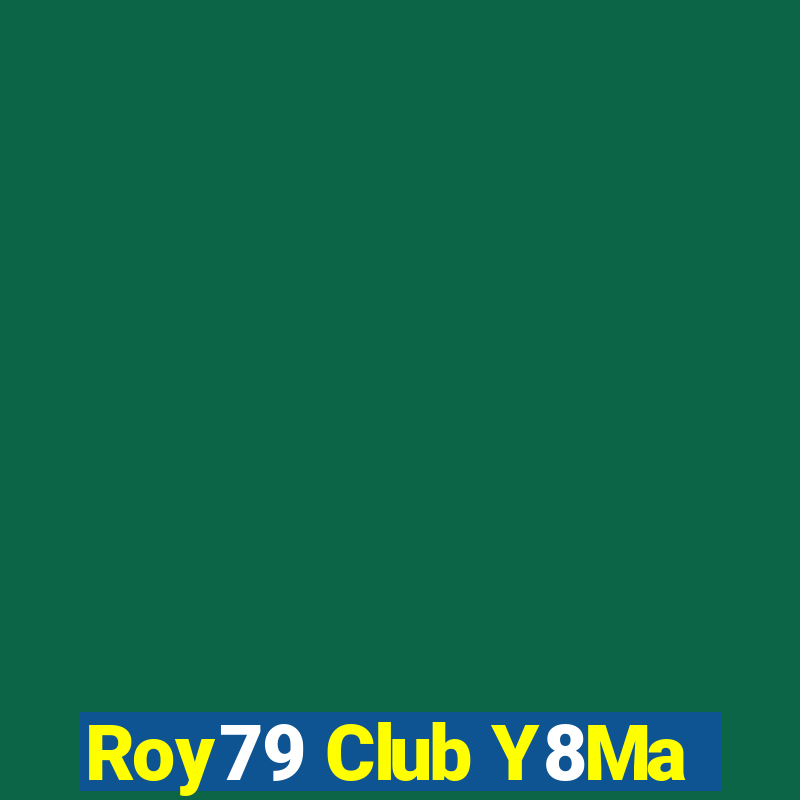 Roy79 Club Y8Ma