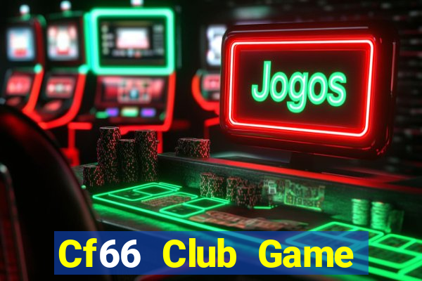 Cf66 Club Game Bài Hay Nhất Hiện Nay