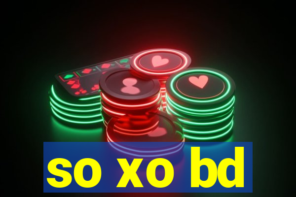 so xo bd